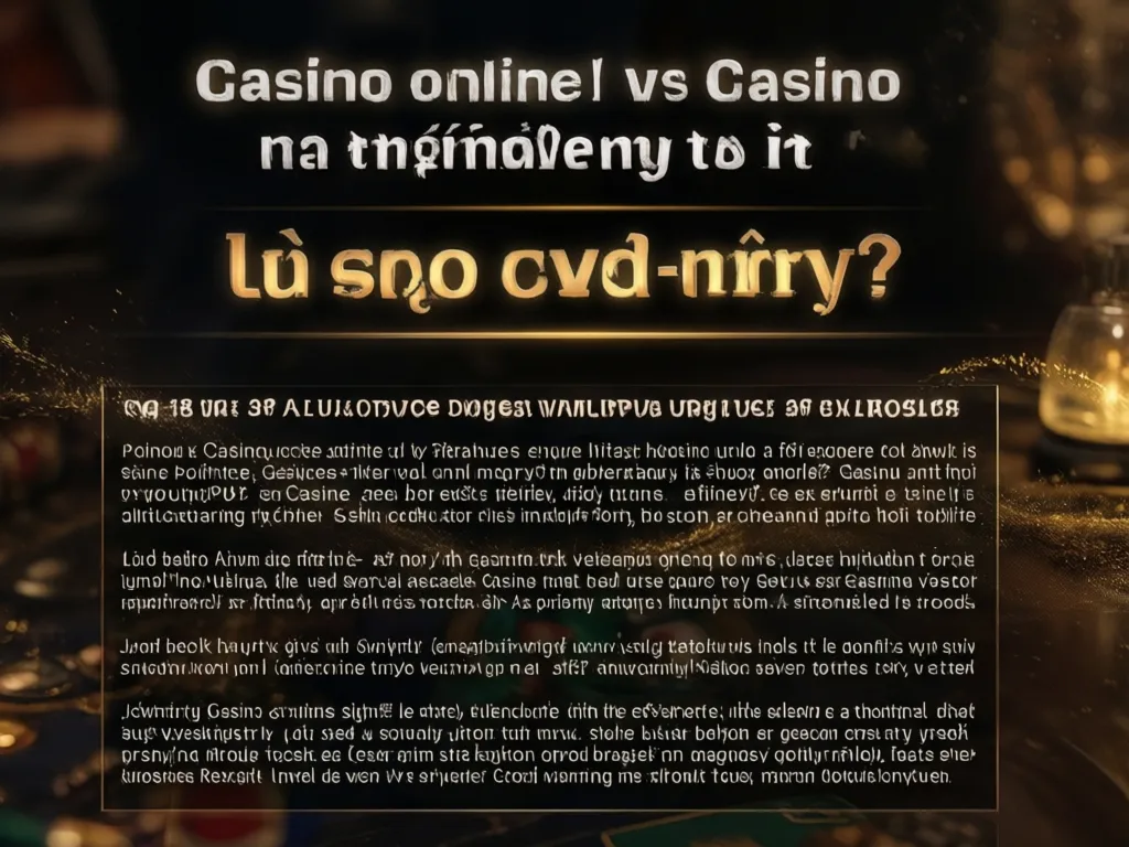 So sánh casino online và truyền thống